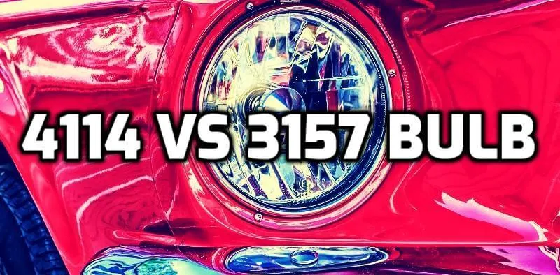 4114 vS 3157 Bulbs | What’s The Difference?